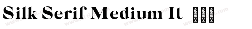 Silk Serif Medium It字体转换